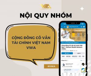 NỘI QUY GROUP CỘNG ĐỒNG CỐ VẤN TÀI CHÍNH VIỆT NAM VWA