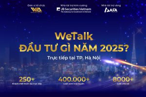 WETALK: ĐẦU TƯ GÌ NĂM 2025?