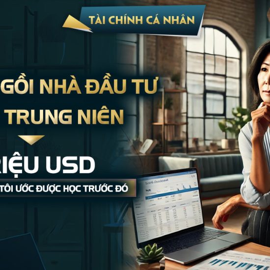 BỎ VIỆC ĐỂ Ở NHÀ ĐẦU TƯ Ở TUỔI TRUNG NIÊN: 1 TRIỆU USD VÀ NHỮNG ĐIỀU TÔI ƯỚC ĐƯỢC HỌC TRƯỚC ĐÓ