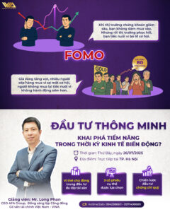 ĐẦU TƯ THÔNG MINH: KHAI PHÁ TIỀM NĂNG TRONG THỜI KỲ KINH TẾ BIẾN ĐỘNG?
