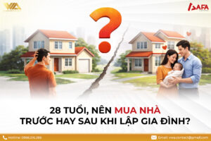 [THẢO LUẬN] 28 TUỔI, NÊN MUA NHÀ TRƯỚC HAY SAU KHI LẬP GIA ĐÌNH? #TCCN06