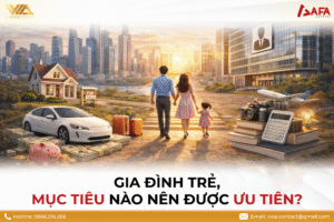 [THẢO LUẬN] GIA ĐÌNH TRẺ, MỤC TIÊU NÀO NÊN ĐƯỢC ƯU TIÊN?  #TCCN08